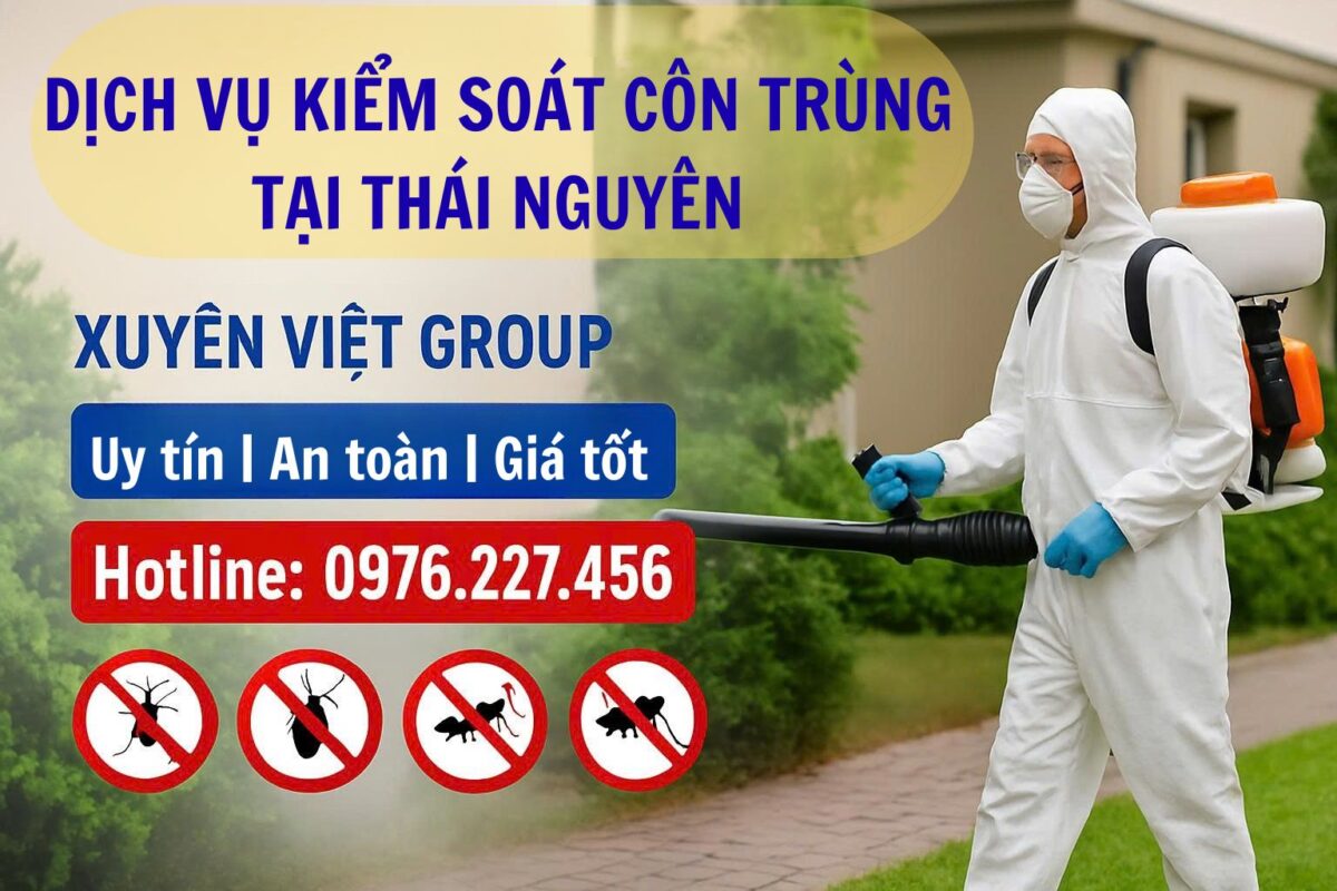 Dịch vụ kiểm soát côn trùng tại Thái Nguyên chuyên nghiệp