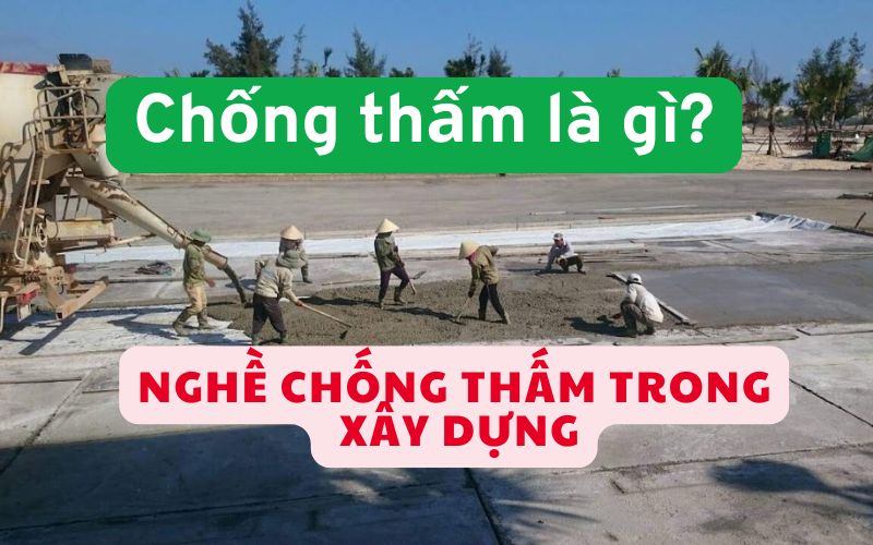 Các phương pháp chống thấm phổ biến