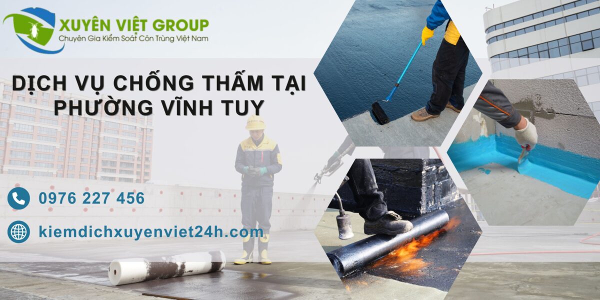 Dịch vụ chống thấm tại phường Vĩnh Tuy