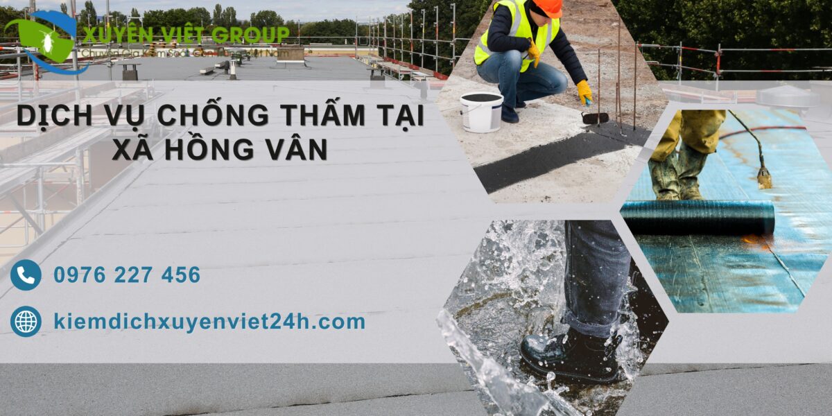 Dịch vụ chống thấm tại xã Hồng Vân