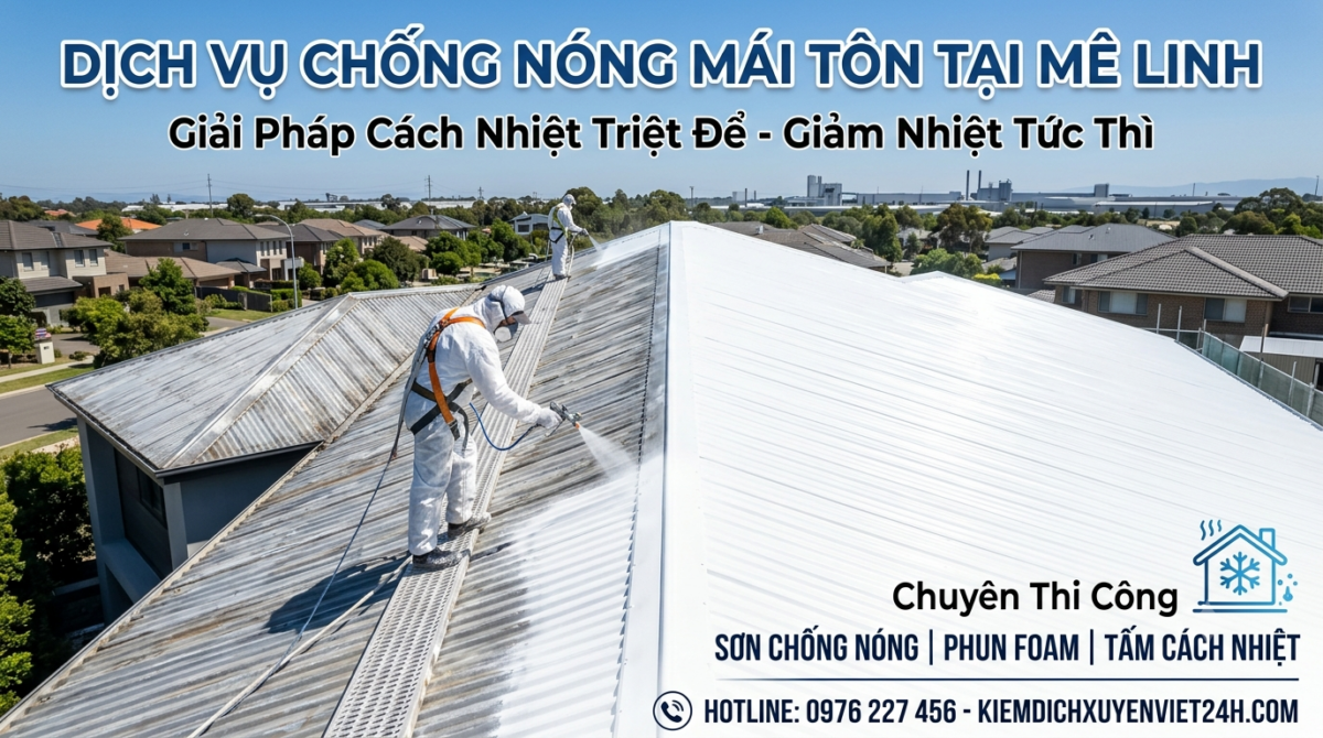 Dịch vụ chống nóng mái tôn tại Mê Linh