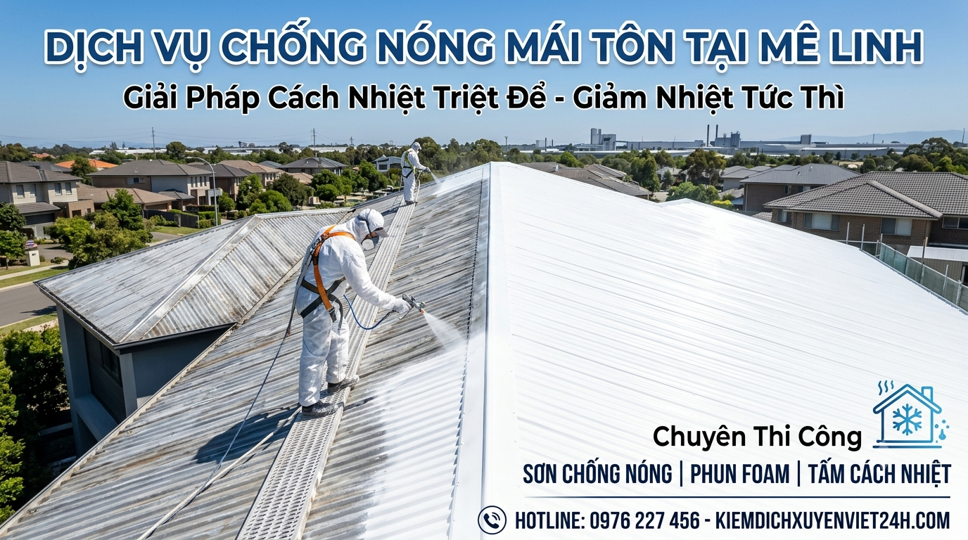 Dịch vụ chống nóng mái tôn tại Mê Linh