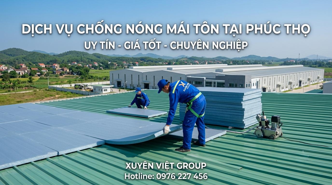 Dịch vụ chống nóng mái tôn tại Phúc Thọ
