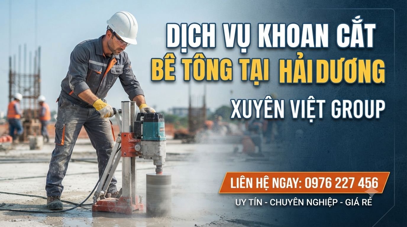 Dịch Vụ Khoan Cắt Bê Tông Tại Hải Dương