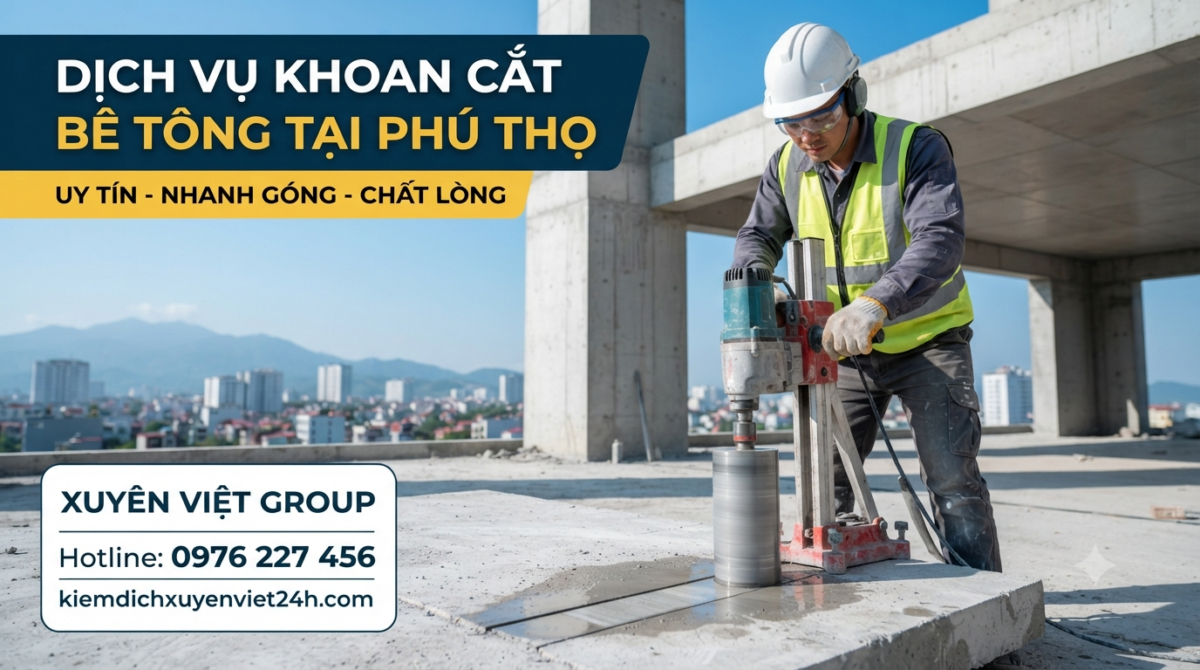 Dịch Vụ Khoan Cắt Bê Tông Tại Phú Thọ