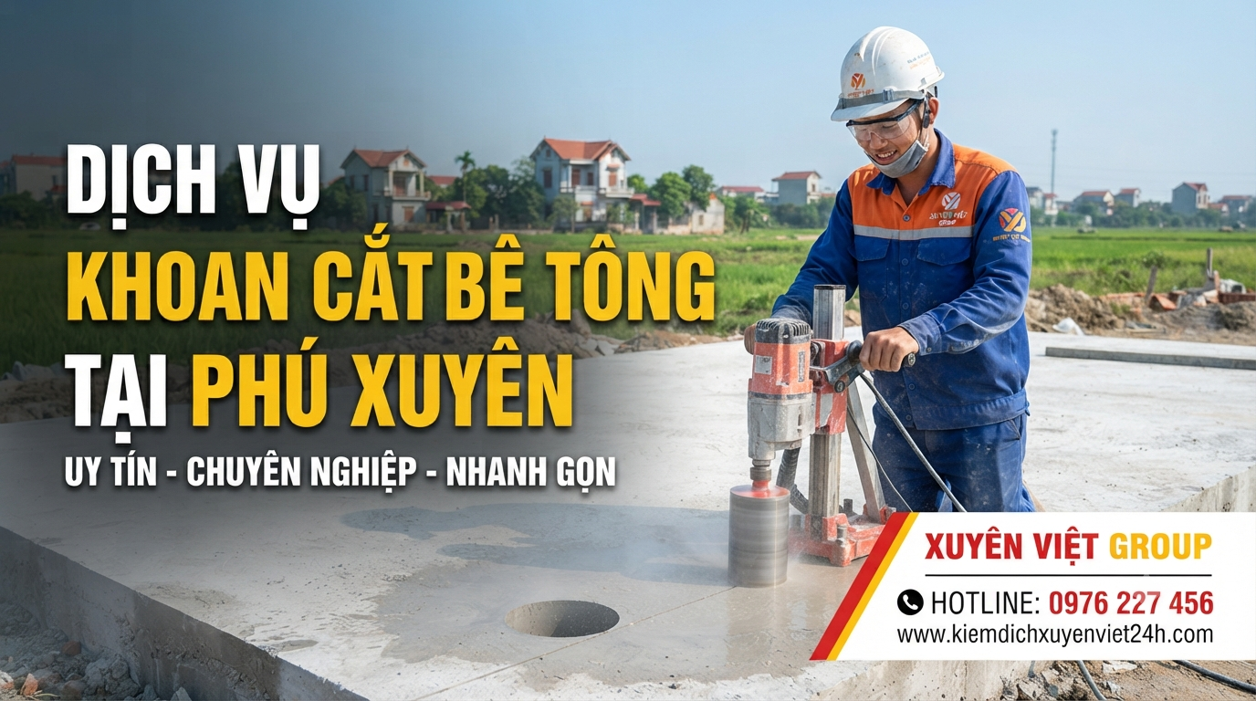 Dịch Vụ Khoan Cắt Bê Tông Tại Phú Xuyên