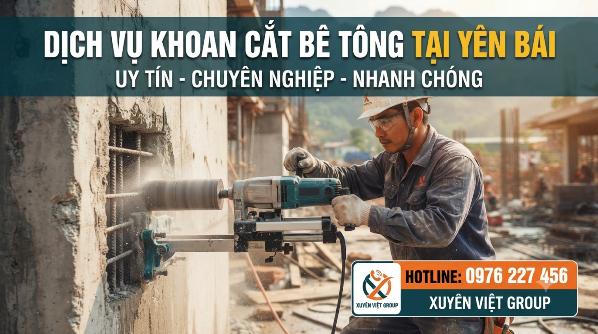 Dịch Vụ Khoan Cắt Bê Tông Tại Yên Bái
