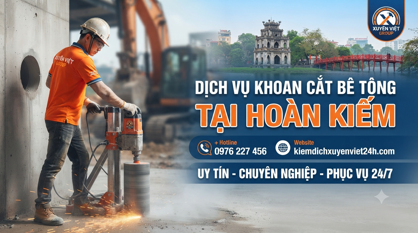 Dịch vụ khoan cắt bê tông tại Hoàn Kiếm