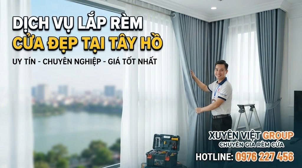Dịch vụ lắp rèm cửa đẹp tại Tây Hồ