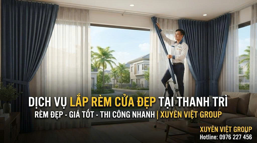 Dịch vụ lắp rèm cửa đẹp tại Thanh Trì