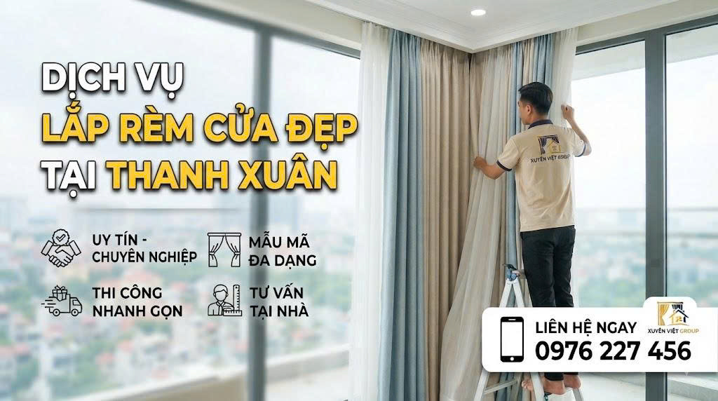 Dịch vụ lắp rèm cửa đẹp tại Thanh Xuân